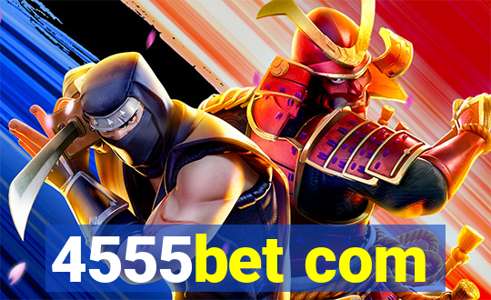 4555bet com